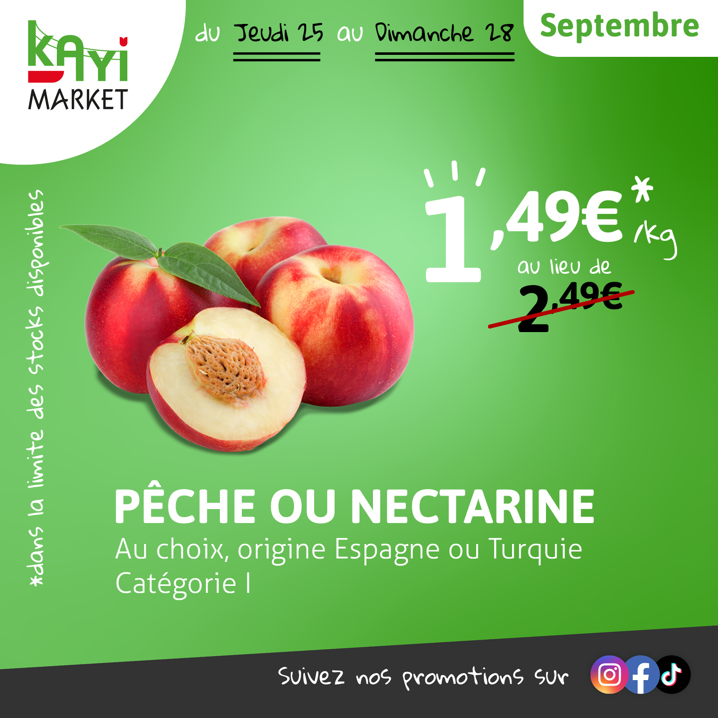 Promotion fruits du 25 au 28 septembre chez KAYI Market : pêche ou nectarine catégorie 1 à 1,49€/kg au lieu de 2,49€. Fruits entiers et coupés en image sur fond vert.
