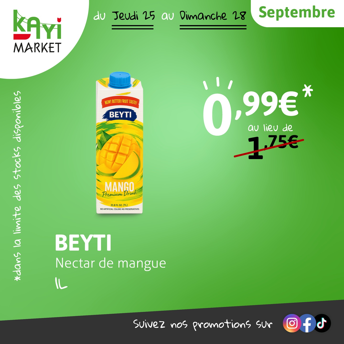 Promotion boisson du 25 au 28 septembre : nectar de mangue BEYTI 1L à 0,99€ au lieu de 1,75€. Brique colorée jaune et bleue sur fond vert.