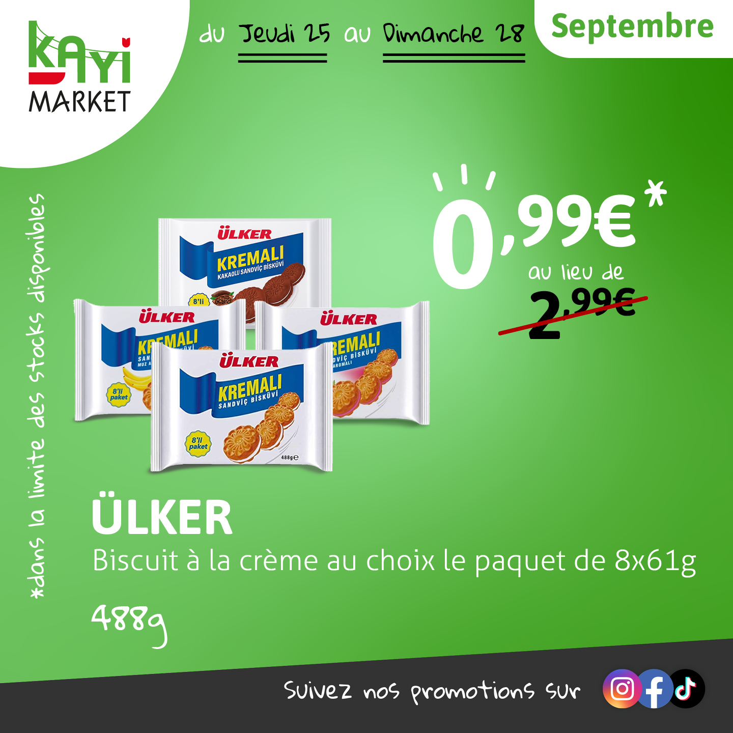 Offre du 25 au 28 septembre : ÜLKER biscuits à la crème au choix, paquet de 8x61g (488g) à 0,99€ au lieu de 2,99€. Plusieurs sachets blancs affichés sur fond vert.